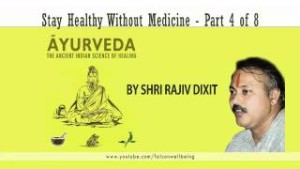 Rajiv Dixit - Stay Happy Without Medicine - Part 4 of 8