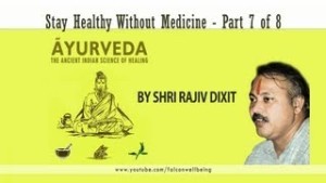Rajiv Dixit - Stay Happy Without Medicine - Part 7 of 8